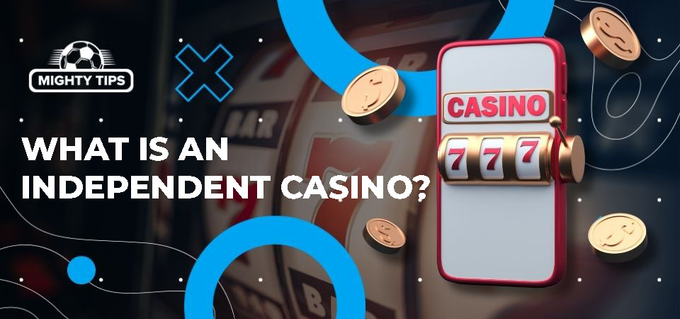 Exploring Independent Online Casinos A Comprehensive Guide