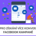 6 tipů pro získání více konverzí přes Facebook kampaně